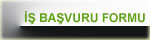 İş Başvuru Formu İçin Tıklayınız